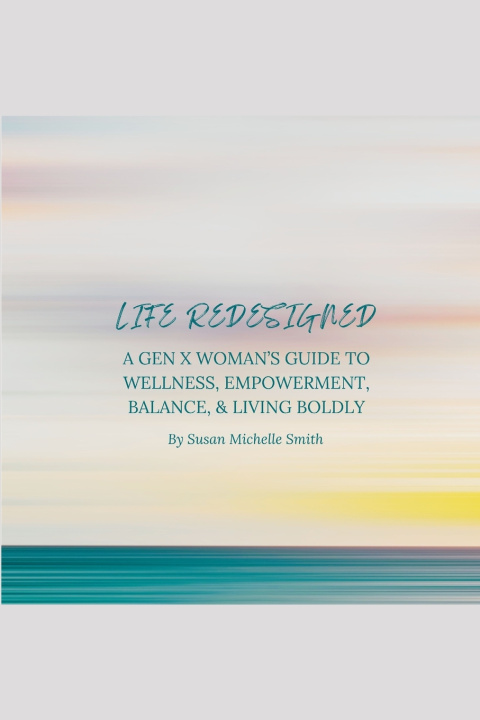 Knjiga Life Redesigned Susan Michelle Smith