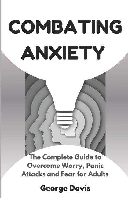 Knjiga Combating Anxiety George Davis