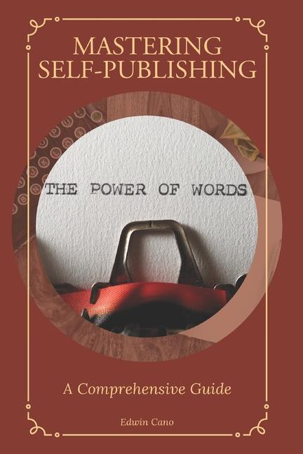 Book Mastering Self-Publishing Edwin Cano