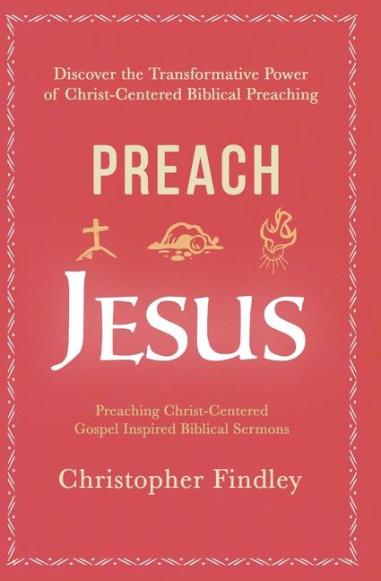 Knjiga Preaching Jesus Christopher Findley