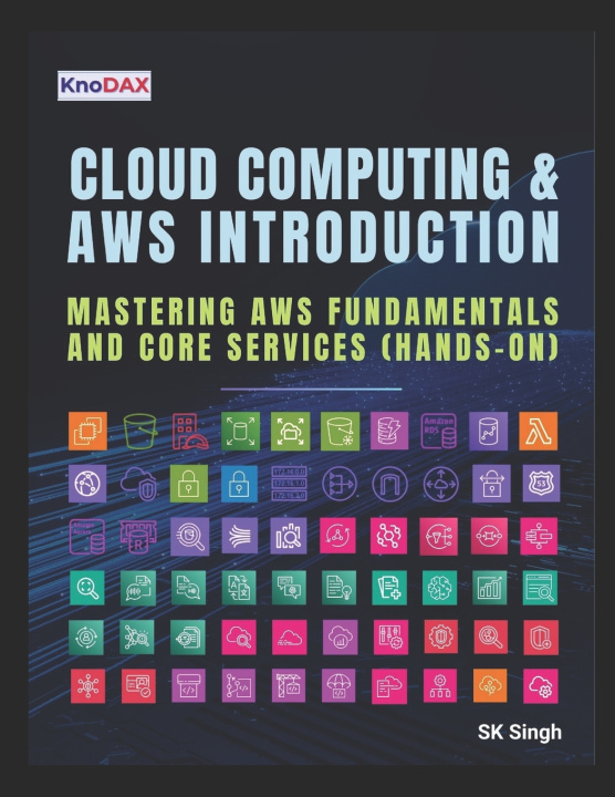 Knjiga Cloud Computing and AWS Introduction SK Singh