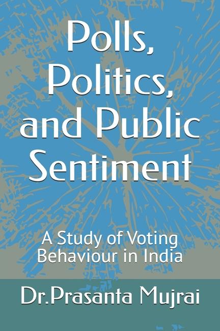 Knjiga Polls, Politics, and Public Sentiment Prasanta Mujrai