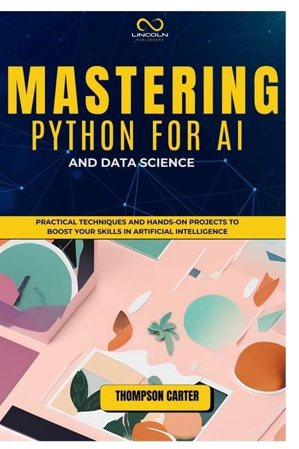 Book Mastering Python for AI and Data Science THOMPSON CARTER