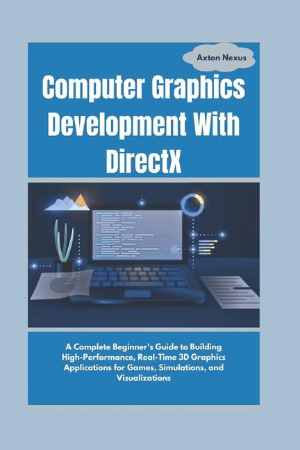 Book Computer Graphics Development With DirectX Axton Nexus