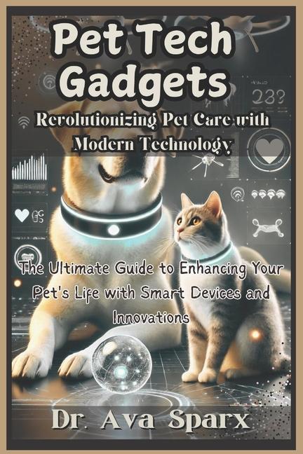 Knjiga Pet Tech Gadgets Ava Sparx