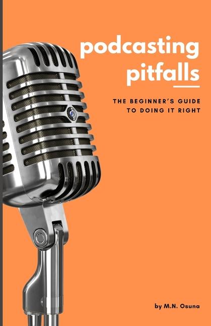 Knjiga Podcasting Pitfalls M.N. Osuna