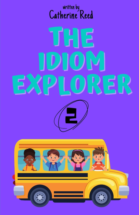 Knjiga The Idiom Explorer Catherine Reed