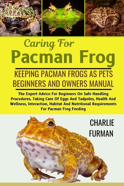 Book Caring For Pacman Frog Charlie Furman