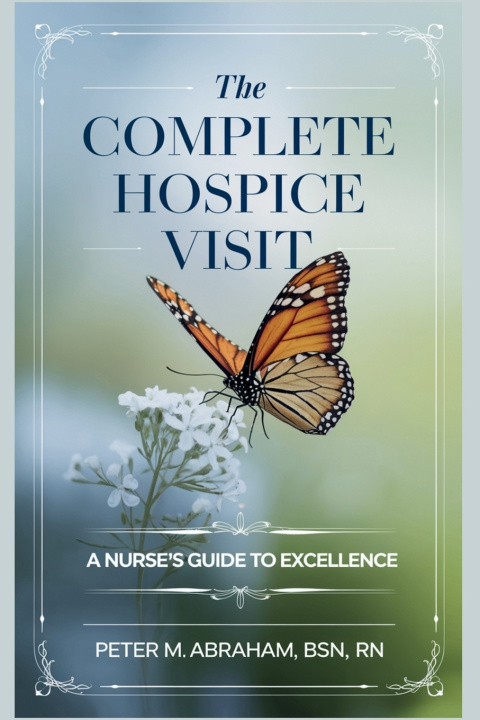 Book The Complete Hospice Visit Peter Abraham