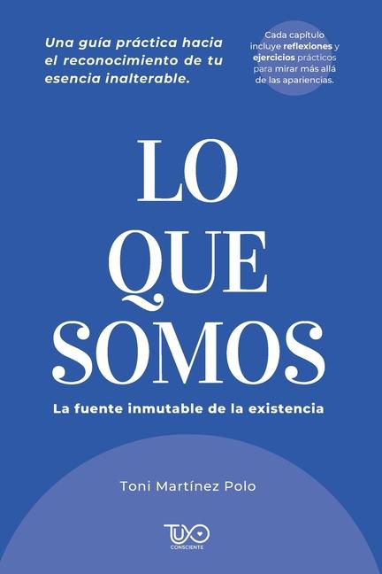 Knjiga Lo que Somos Toni Martínez Polo