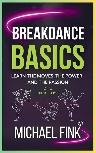 Książka Breakdance Basics Michael Fink