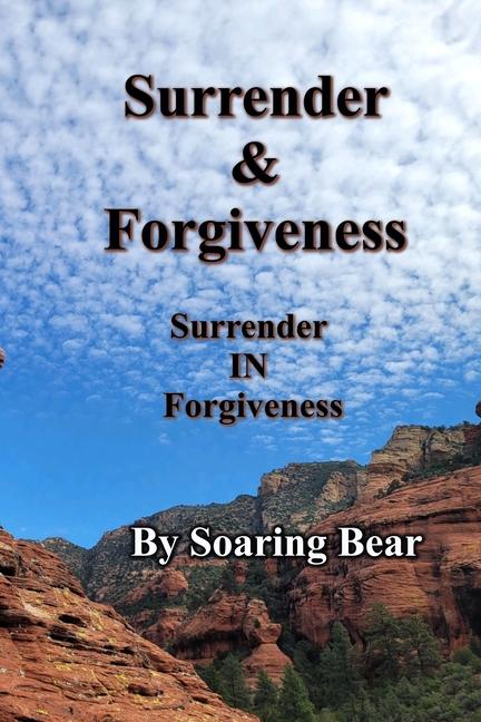 Knjiga Surrender & Forgiveness Soaring Bear