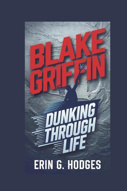 Knjiga Blake Griffin Erin G. Hodges