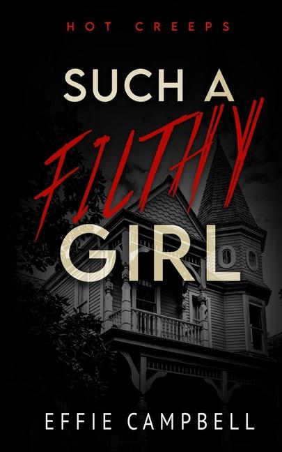 Libro Such A Filthy Girl Effie Campbell