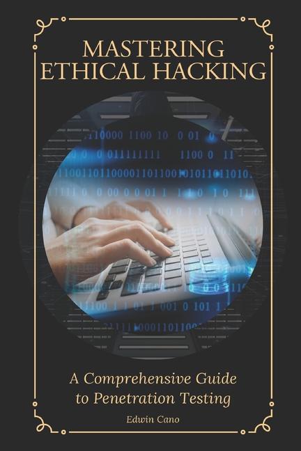 Book Mastering Ethical Hacking Edwin Cano