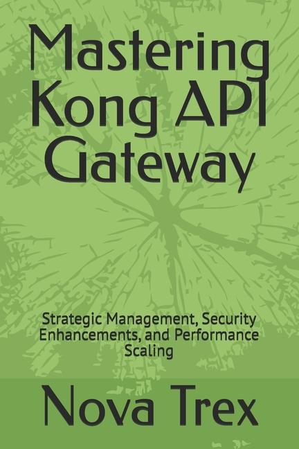 Book Mastering Kong API Gateway Nova Trex