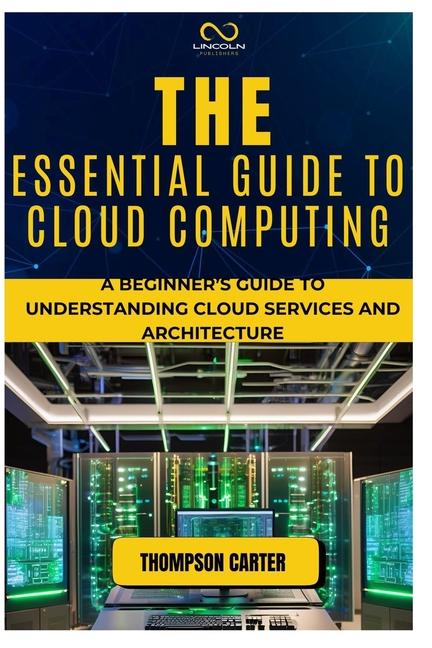 Knjiga The Essential Guide to Cloud Computing THOMPSON CARTER