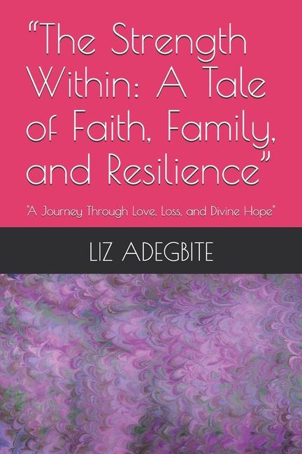 Knjiga "The Strength Within LIZ ADEGBITE