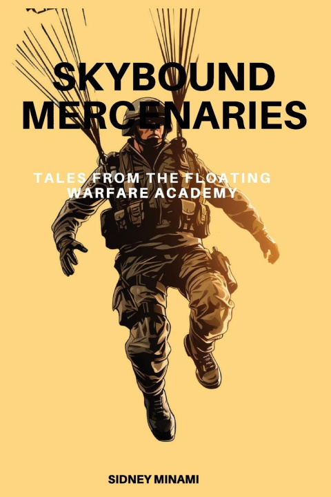Knjiga SKYBOUND MERCENARIES Sidney Minami