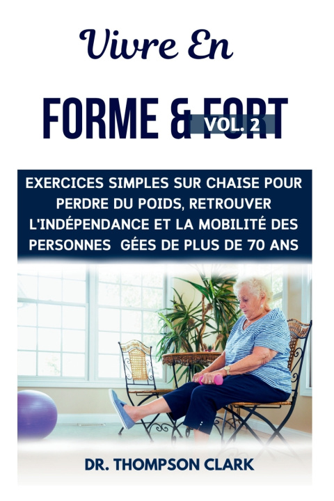 Knjiga Vivre En Forme & Fort Vol. 2 Thompson Clark