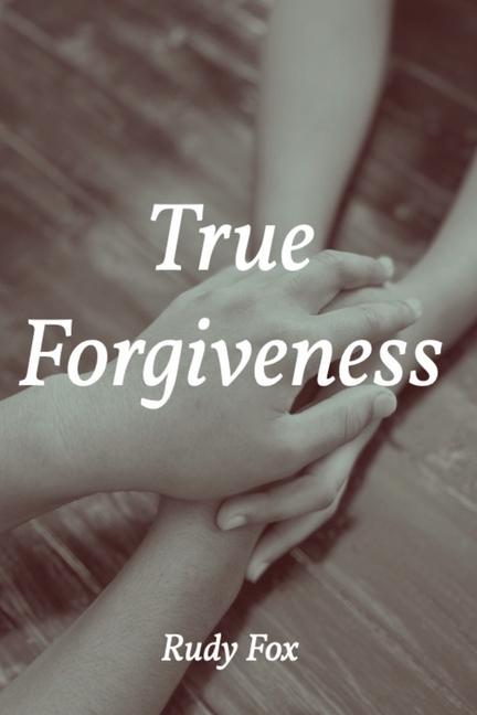 Knjiga True Forgiveness Rudy Fox