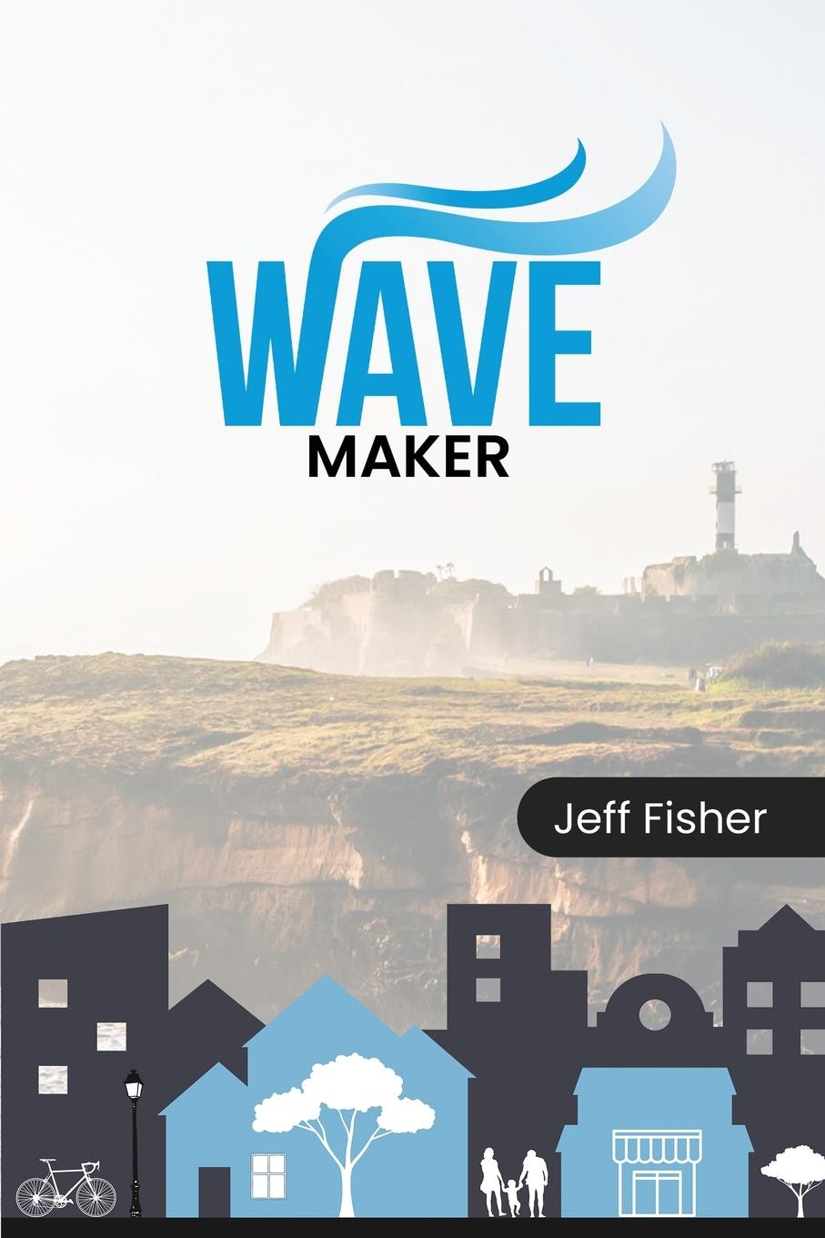 Knjiga Wave Maker Jeff Fisher