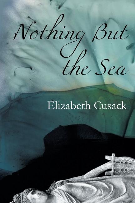 Book Nothing But the Sea Elizabeth Cusack