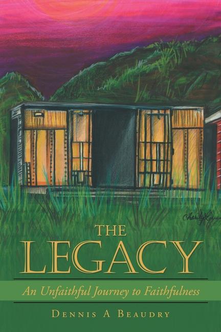 Knjiga The Legacy Dennis A Beaudry