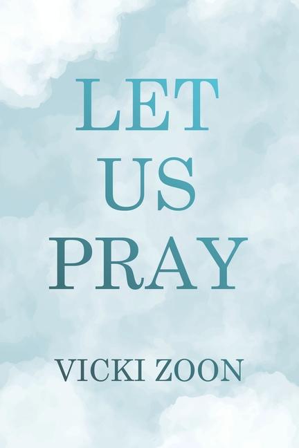 Kniha Let Us Pray Vicki Zoon