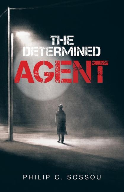 Knjiga The Determined Agent Philip C. Sossou