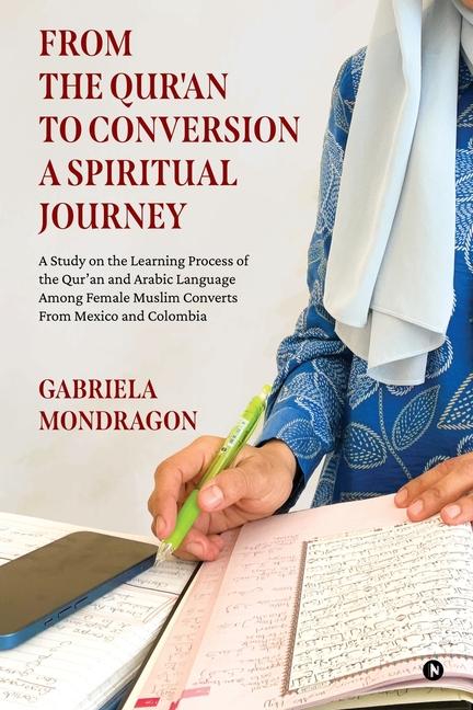 Knjiga From the Qur'an to Conversion a Spiritual Journey Gabriela Mondragon