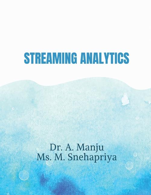 Knjiga Streaming Analytics Dr. A. Manju