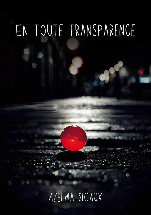 Knjiga EN TOUTE TRANSPARENCE SIGAUX AZELMA