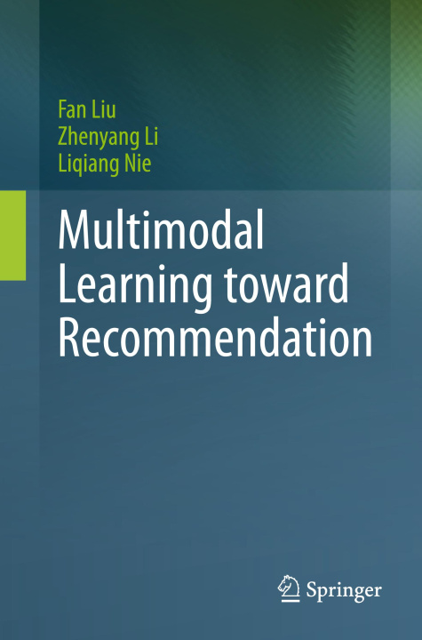 Knjiga Multimodal Learning toward Recommendation Fan Liu