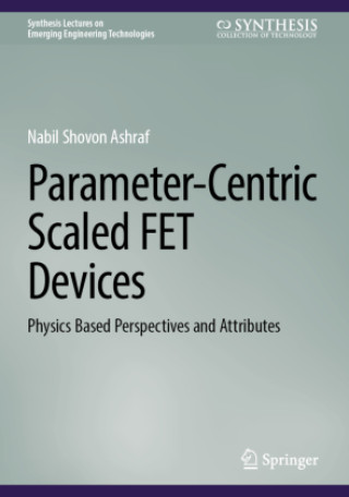 Kniha Parameter-Centric Scaled FET Devices Nabil Shovon Ashraf