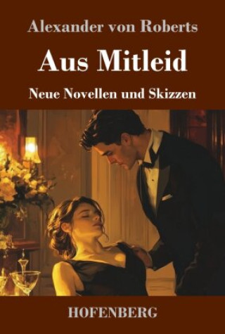 Knjiga Aus Mitleid Alexander von Roberts