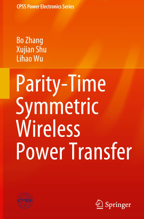 Kniha Parity-Time Symmetric Wireless Power Transfer Bo Zhang
