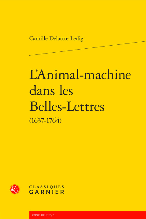 Knjiga L'animal-machine dans les belles-lettres (1637-1764) Delattre ledig camille