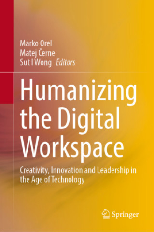 Book Humanizing the Digital Workspace Marko Orel