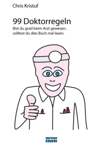 Knjiga 99 Doktorregeln Chris Kristuf