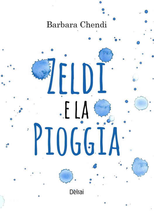 Buch Zeldi e la pioggia Barbara Chendi