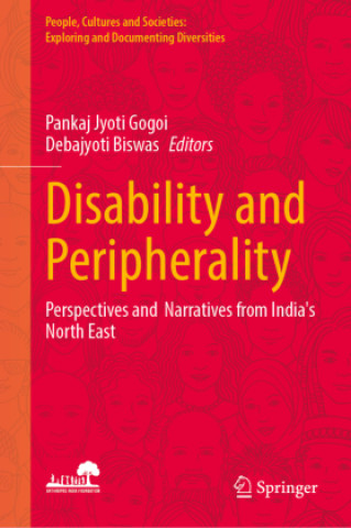 Kniha Disability and Peripherality Pankaj Jyoti Gogoi