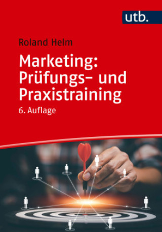 Knjiga Marketing: Prüfungs- und Praxistraining Roland Helm