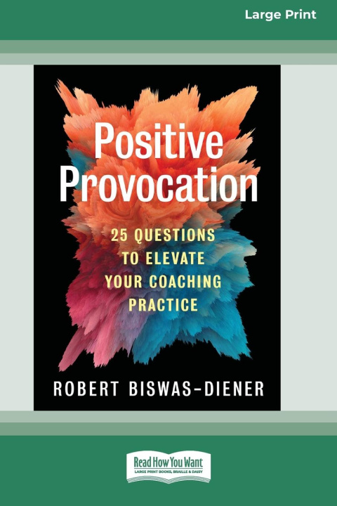 Kniha Positive Provocation Robert Biswas-Diener