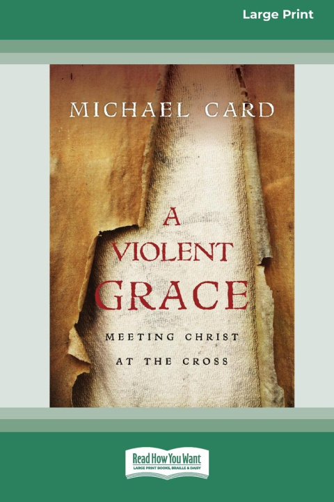 Book A Violent Grace Michael Card
