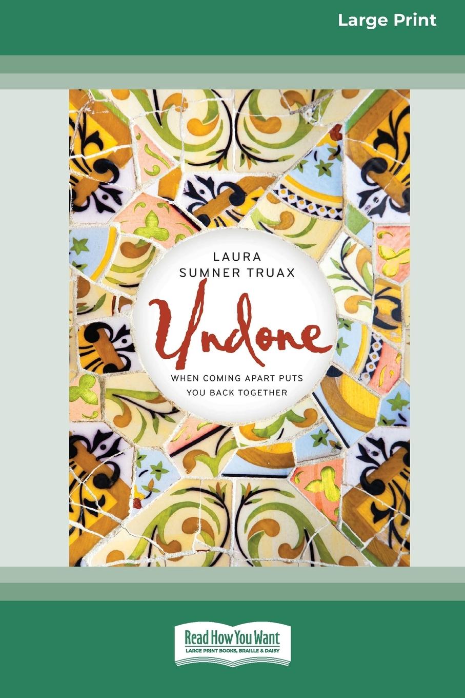 Knjiga Undone Laura Sumner Truax
