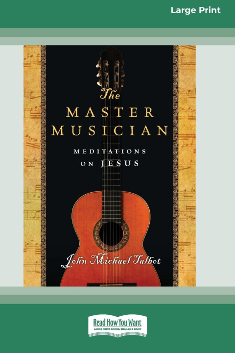 Kniha The Master Musician John Michael Talbot