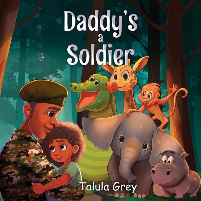 Knjiga My Daddy's a Soldier Talula Grey