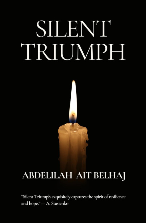 Knjiga SILENT TRIUMPH Abdelilah Ait Belhaj