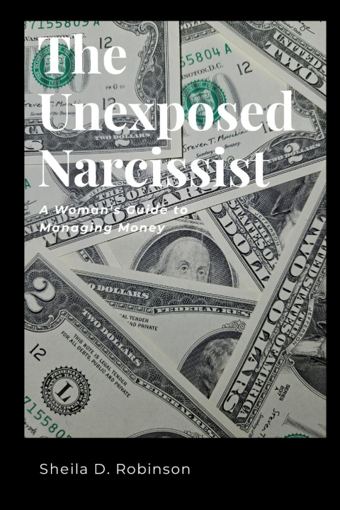 Knjiga The Unexposed Narcissist Sheila Robinson